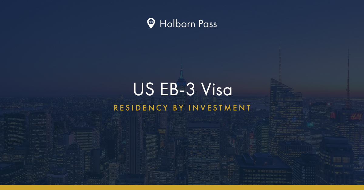 USA EB-3 Visa | Residency By Investment Programme